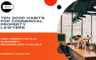 Ten Good Habits for Commercial Property Lawyers