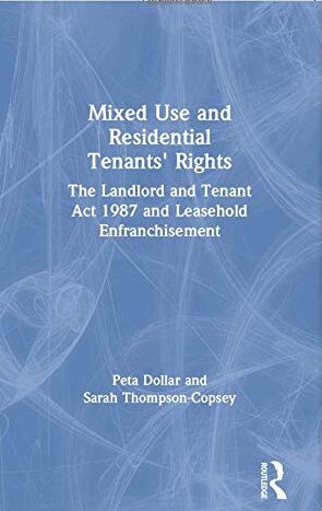 Mixed Use and Residential Tenants’ Rights: The Landlord and Tenant Act 1987 and Leasehold Enfranchisement