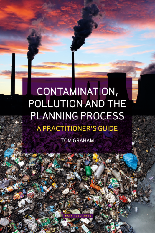 Contamination, Pollution & the Planning Process: A Practitioner's Guide